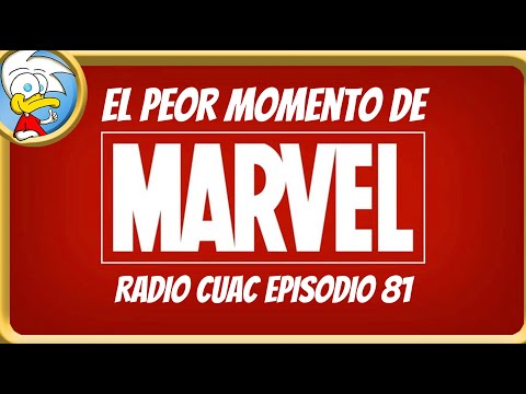 Radio Cuac - Episodio 81 | El peor momento de Marvel
