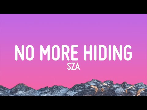 SZA - No More Hiding (Lyrics)