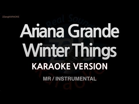 Ariana Grande-Winter Things (MR/Instrumental) (Karaoke Version)