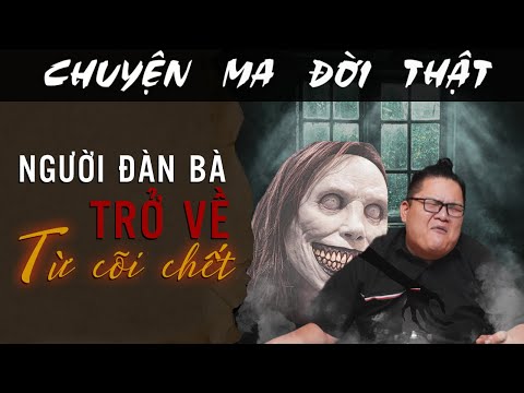 [TẬP 1993] Chuyện Ma Có Thật : NGƯỜI ĐÀN BÀ TRỞ VỀ TỪ CÕI CHẾT