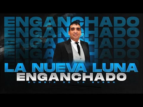 LA NUEVA LUNA Enganchados 2025 El Chino y El Mago sus Mejores Temas Exitos Cumbia de la Buena