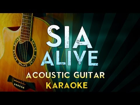 Sia – Alive | Acoustic Guitar Karaoke Instrumental Lyrics Cover Sing Along