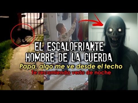 El Escalofriante Hombre de La Cuerda | Un peque帽o lo ve desde el techo