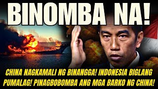 BINOMBA NA! BARKO NG CHINA NA NANGHIMASOK SA KATUBIGAN PINALUBOG NG INDONESIA! INDONESIA NAPUNO NA!
