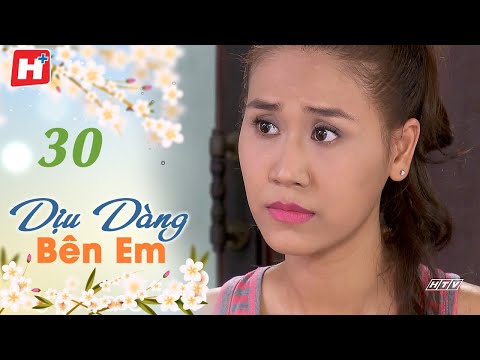 Dịu Dàng Bên Em - Tập 30 | HPLUS Phim Tình Cảm Việt Nam 2025