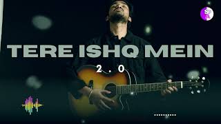 Tere Ishq Mein 2.0- Aditya Yadav | Tu Laut Aa Yun Na Sata | Official Music Video