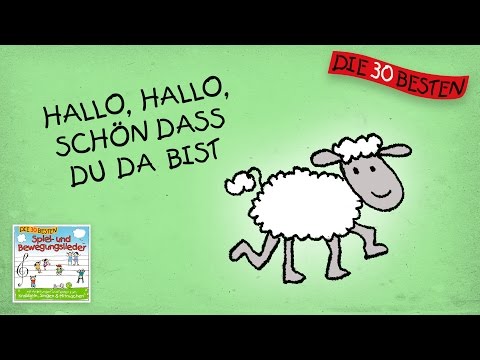 Hallo, hallo, schön, dass du da bist - Die besten Spiel - und Bewegungslieder || Kinderlieder