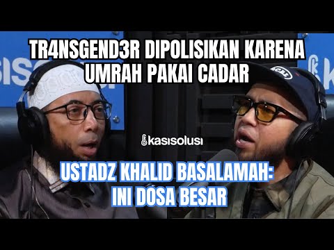 USTADZ KHALID BASALAMAH TEGUR KERAS OKNUM YANG ANTI PEMERINTAH: JANGAN HINA PEMIMPIN KALIAN