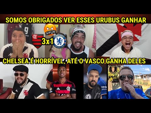 REAÇÕES DOS VASCAÍNOS DESCONTROLADOS COM O BAILE DO MENGÃO NO CHELSEA - FLAMENGO 3X0 E BOTOU NA RODA