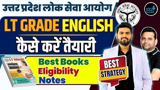 LT Grade English कैसे करें तैयारी | Best Books, Eligibility, Notes & Strategy for UPPSC LT Exam 2025