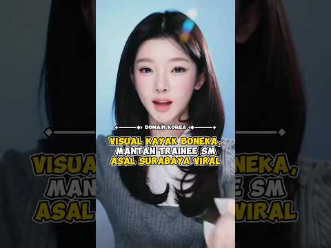 Visual kayak boneka, mantan trainee SM asal Surabaya viral #kpop #shorts