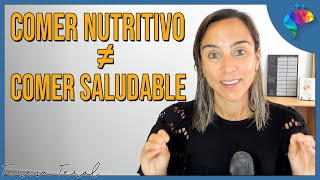 Comer NUTRITIVO No es lo Mismo que Comer Saludable