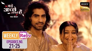 Weekly Reliv - Bade Achhe Lagte Hai - New Season  - Episodes 21 - 25 - बड़े अच्छे लगते हैं