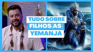 YEMANJÁ - Descubra tudo sobre os filhos e filhas desses Orixás