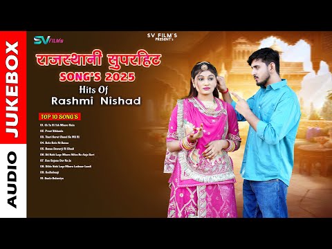 Rashmi Nishad Superhit Songs 2025 || Top 10 Rajasthani Blockbuster Song || Nonstop Marwadi Mp3 Songs