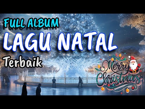 Lagu Natal Terbaik Full Album