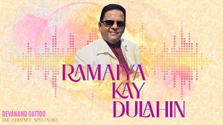 Devanand Gattoo - Ramaiya Kay Dulahin (2026 Traditional Chutney)