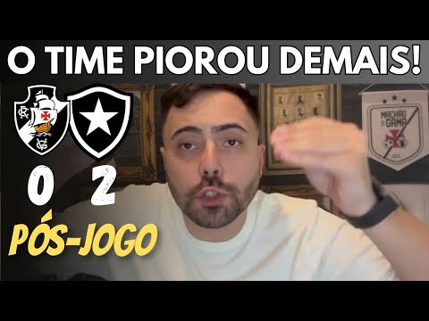 VASCO 0 x 2 BOTAFOGO | O TIME VOLTOU PIOR! PARTIDA MUITO RUIM E DERROTA DURA! PRECISA REFORÇAR!