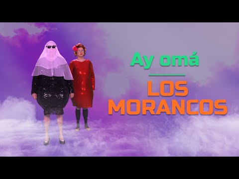 LOS MORANCOS - ''AY OMÁ'' - Parodia Rigoberta Bandini - ''Ay mamá''
