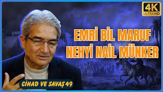 Emr-i Bil-maruf Nehy-i Ani'l-münker | Cihad ve Savaş 49