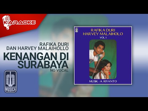 Rafika Duri dan Harvey Malaihollo – Kenangan Di Surabaya (Official Karaoke Video) | No Vocal