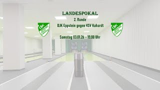 Landespokal 2. Runde - DJK Eppstein gegen KSV Kuhardt