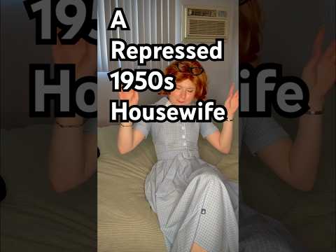 A Repressed 1950s Housewife #comedy #history #funny #50sstyle #1950s #1950sfashion #skit