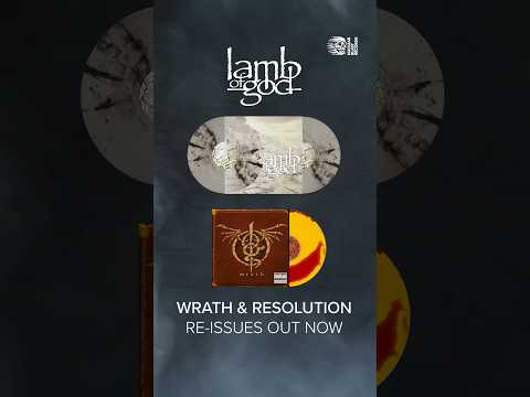LAMB OF GOD - Wrath and Resolution reissues out now (SHORTS)