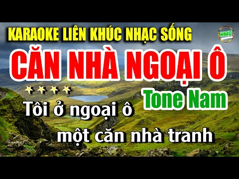 Karaoke Liên Khúc Trữ Tình Tone Nam Dễ Hát | Tuyển Chọn Nhạc Xưa Bolero – CĂN NHÀ NGOẠI Ô