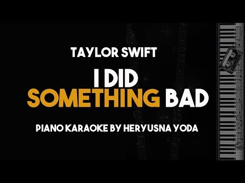 I Did Something Bad – Taylor Swift new song (Piano Karaoke Version)