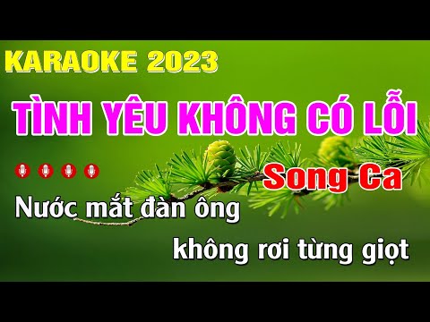 Tình Yêu Không Có Lỗi Karaoke Song Ca (Fa thăng thứ) – Beat Chuẩn Nhạc Sống || Trung Hiếu Karaoke
