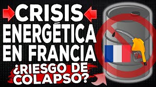 Escasez de gasolina en Francia ¿Comienza La crisis energética europea?