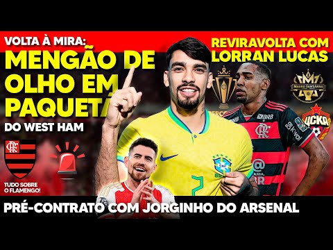 ESQUENTOU: PAQUETÁ VOLTA À MIRA DO FLAMENGO! REVIRAVOLTA COM LORRAN! 50 MILHÕES PRA TRAZER JORGINHO