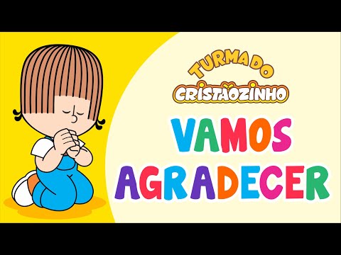 Turma do Cristãozinho - Vamos Agradecer