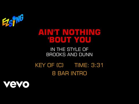 Brooks & Dunn – Ain’t Nothing ‘Bout You (Karaoke)