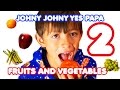 Johnny's Vegetable and Fruit Sequence
