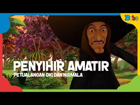 Dongeng Anak -  Penyihir Amatir - Petualangan Oki Dan Nirmala - Fairy Tales