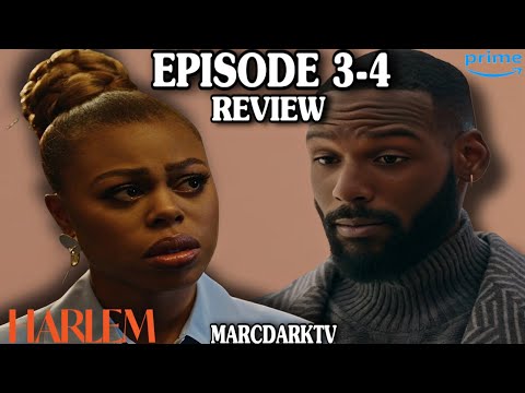 HARLEM SEASON 3 EPISODE 3-4 REVIEW!!!