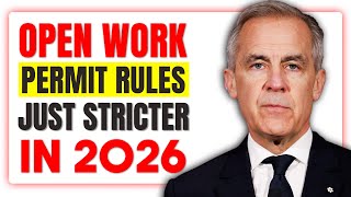 Canada’s Open Work Permit Rules Just Got Stricter | IRCC | Canada Immigration