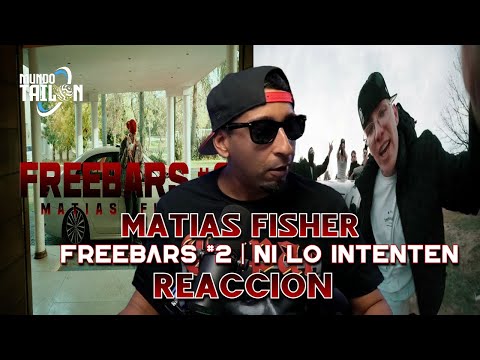 MATIAS FISHER - FREEBARS #2 | NI LO INTENTEN - REACCION