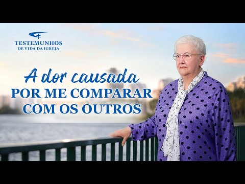 Testemunho de fé "A dor causada por me comparar com os outros"
