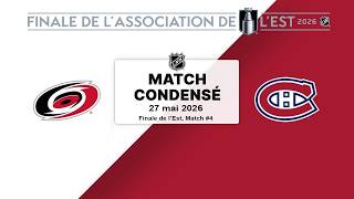 Hurricanes @ Canadiens Match #4, Finale de l'Est 27/5/2026 (Match condensé)