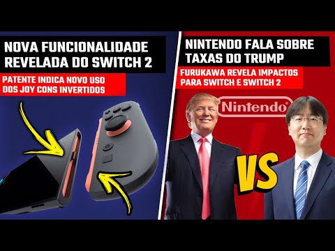 Patente revela NOVA FUNCIONALIDADE do Switch 2 | Nintendo fala sobre taxas do TRUMP e seus impactos