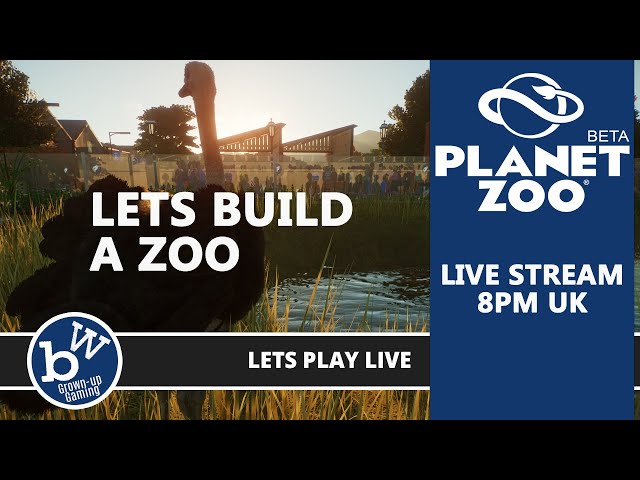 Lets Build a Zoo - Planet Zoo Beta - LIVE STREAM