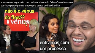 YASMIN E FLOW METEM PROCESSO EM PODCAST QUE ATRAI FAMOSOS FINGINDO SER O VÊNUS