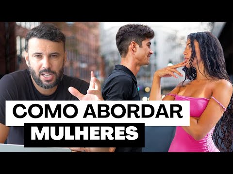 Como CHEGAR em Qualquer MULHER - TUTORIAL COMPLETO