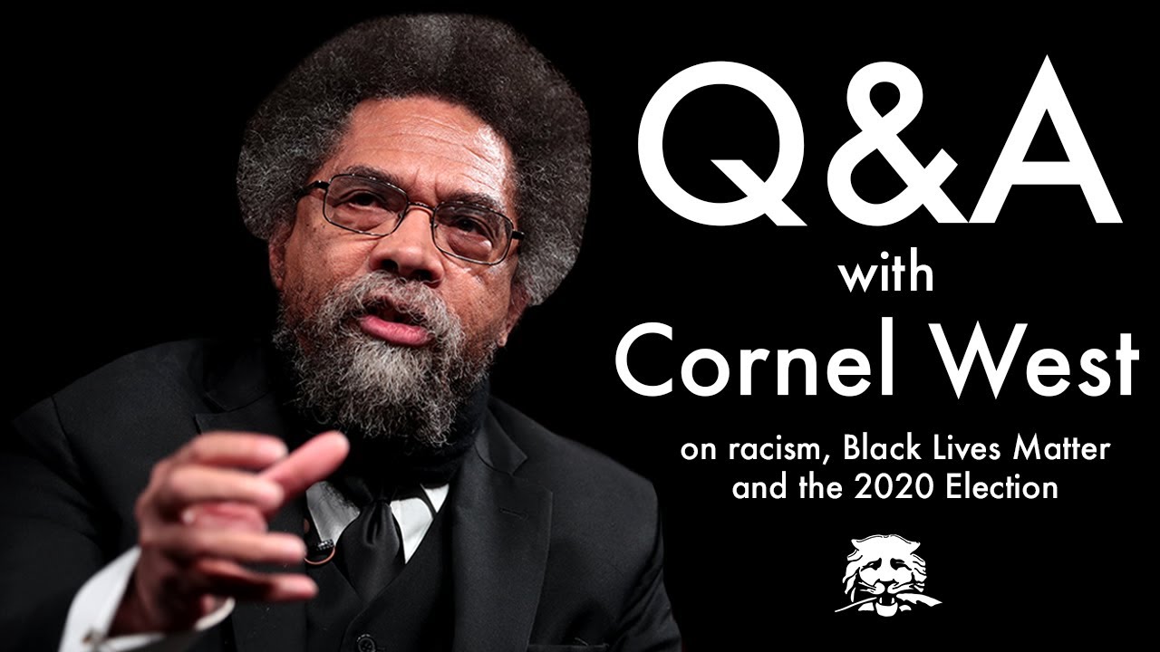 EXCLUSIVE | Cornel West discusses racism, Black Lives Matter, and the 2020 Election
