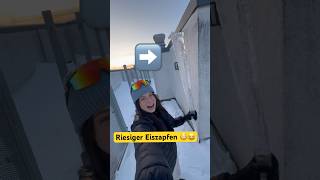 Riesiger Eiszapfen !!😳😂😵‍💫