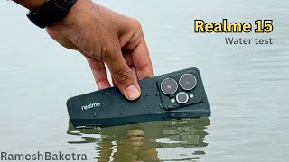 Realme 15 Water Test