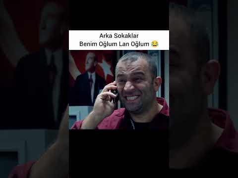 Benim Oğlum Lan Oğlum 😂 #arkasokaklar